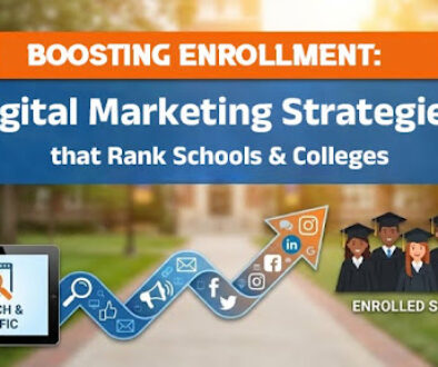 Boosting Enrollment: Digital thatMarketing Strategies Rank Schools & Colleges